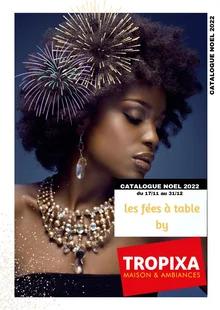 Catalogue promo tropixa du 17 novembre au 31 décembre 2022