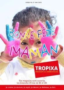 Catalogue promo tropixa du 12 au 31 mai 2022
